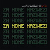 Za Home Haziwezi - arrowsnspearz&Wyre