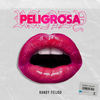 Peligrosa - Randy Feijoo