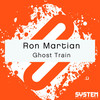 Ghost Train - Ron Martian