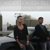 Laugh Till You Cry (Radio Version) - Faydee
