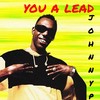 You a Lead - Johnny P