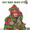 1st Day Out Pt.2 Ft. K$upreme (Explicit) - K$upreme&Slimesito