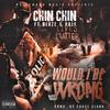 Would I Be Wrong (Explicit) - Chin Chin&Blaze&Half