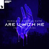 Are U With Me - Mahalo&Captain Cuts&Dan Caplen