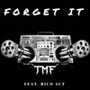 Forget It(feat. Rico Act) - Tonemasterflash&Rico Act