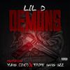 Demons(feat. Yung Cinco & Trife Gang Gzz) (Explicit) - Lil D Sacramento&yung cinco&Trife Gang Gzz