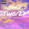 Two/27(Freestyle) (Explicit) - Litt Forever