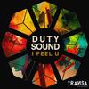 I Feel U (Extended) - Duty Sound