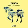 Out of Touch - Ipanov