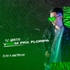 Vem pra Floripa (Explicit) - DJ Grecco