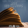 LOVE CONFESSIONS (Explicit) - Young Toko&Anthony Hayes