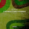 Unforgettable Summer (Original Mix) - Juno D