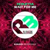 Wait For Me (Original Mix) - 7eoletta