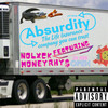 Absurdity (Explicit) - NoLxck&MoneyRhy$