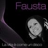 La vita é come un disco - Fausta Gallelli