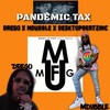 Pandemic Tax (Explicit) - M Dubble&Drego
