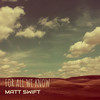 For All We Know - Matt Swift