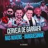 Cerveja de Garrafa / Nas Nuvens / Burguesinha - Grupo Tudo Nosso