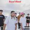 ROYAL BLOOD (Explicit) - 8 Ballin'&Alec&Pray&R!S&Schumi