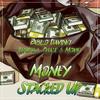 Money Stacked Up(feat. Kendall CHASE & Moxie) (Explicit) - Pablo Davinci&Kendall Chase&Moxie