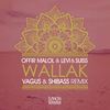 Wallak (Vagus & Shibass Remix) - Offir Malol&Levi&Suiss