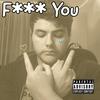 Fuck You (Explicit) - ThatKidMelvin