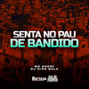 Mc Godoy - Senta No Pau de Bandido (Dj Nino Bala) - Dj Jaburu (Explicit) - MC Godoy&DJ Nino Bala&Carlos Alberto Feitoza de Oliveira&Jose Edson dos Santos