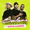 Bailame - Luciano Silva&Sheyn&SHiNKA