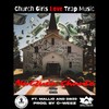 Church Girls Love Trap Music (Explicit) - Naquia Chante&Mallio&Db33