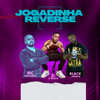 Jogadinha Reverse (Explicit) - Black Sabará&Dj JL O Único&MC Maromba