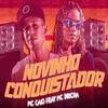 Novinho conquistador (Explicit) - DEEJHAY NK&Mc Caio