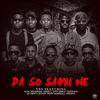 Da so Samu Ne - YNS&DJ AB&Mr Kebzee&GeeBoy&Zayn Africa&Teeswagg&Lil Prince&Jigsaw&Feezy&Marshall&Deezell