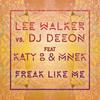 Freak Like Me (Extended Mix) - Lee Walker&DJ Deeon&Katy B&MNEK