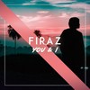 You & I - Firaz