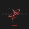 Outta Body (Explicit) - Ferrigno