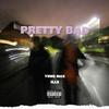 pretty BAD(feat. ille) (Explicit) - Yung Max&Ille