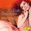 Allons-y, chochotte! - Patricia Petibon&Olivier Py&Susan Manoff