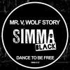 Dance To Be Free (Soulful Mix) - Mr. V&Wolf Story