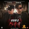 Vivir o Morir (Explicit) - Xander el Imaginario&Maximus Wel