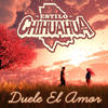 Duele El Amor - Estilo Chihuahua