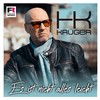 Es ist nicht alles leicht - Hk Krüger