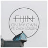 On My Own - Fijin&Zach Sorgen