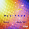 Distance (Explicit) - Jason Flame&Tr4gic&Mellow Piff