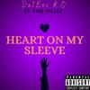 Heart On My Sleeve (Explicit) - DatBoi K.O&King Miller