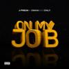 On My Job (Explicit) - J-Fresh&SWANANDONLY