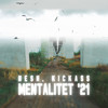 Mentalitet '21 - Nesh&Kickass
