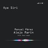 Oye Siri - Alejo Marín&Raul Nadal&Manuel Perez
