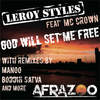 God will set me free (Jaquelino Ferreira and GLOWINTHEDARK remix) - Leroy Styles&MC Crown