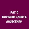 FAZ O MOVIMENTO,SENTA AQUECENDO (Explicit) - Dj LW&Dj Wallace Nk&MC GW