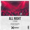 All Night - A7rium